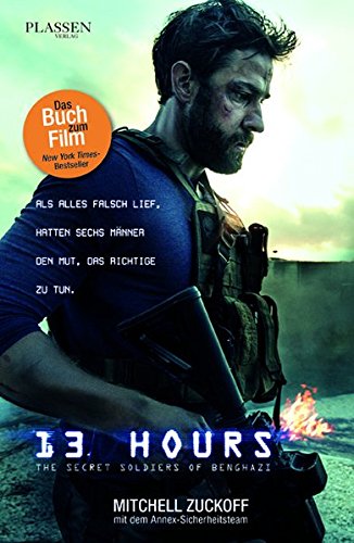  - 13 Hours: Der Insider-Bericht über die wahren Ereignisse in Benghazi