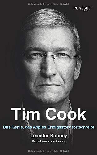 Kahney, Leander - Tim Cook: Das Genie, das Apples Erfolgsstory fortschreibt