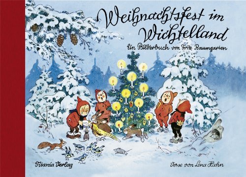  - Weihnachtsfest im Wichtelland: Ein Bilderbuch von Fritz Baumgarten