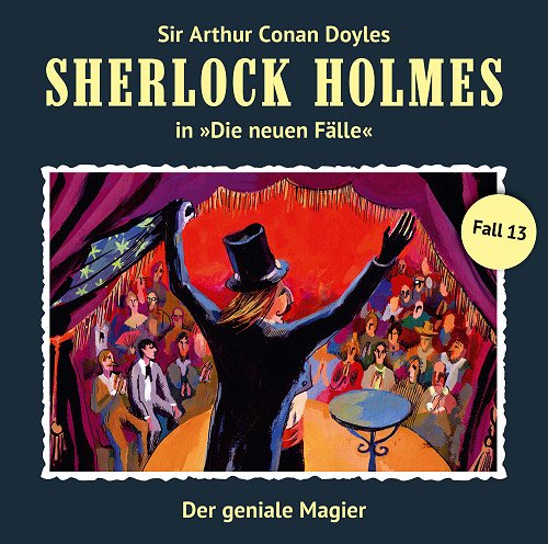 Doyles , Arthur Conan - Sherlock Holmes - Die neuen Fälle - Fall 13 : Der geniale Magier