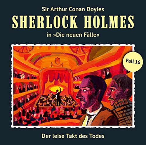 Doyle , Arthur Conan - Sherlock Holmes - Neue Fälle 16. Der leise Takt des Todes