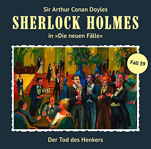 Sherlock Holmes - Der Tod des Henkers (Neue Fälle 39)