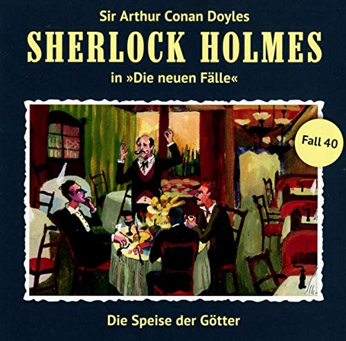 Sherlock Holmes - Die Speise der Götter (Neue Fälle 40)