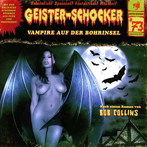 Geister-Schocker - Vampire auf der Bohrinsel-Vol.73