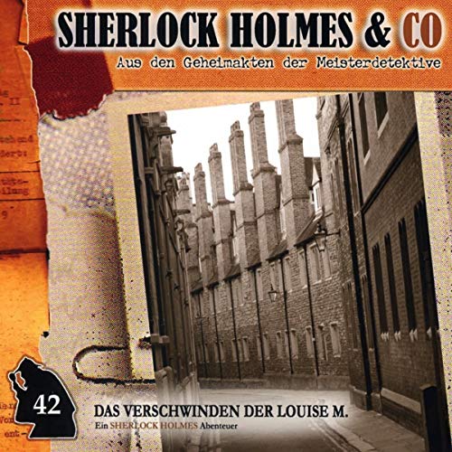 Sherlock Holmes & Co - Das Verschwinden der Louise M.(Teil 2)-Folge 42