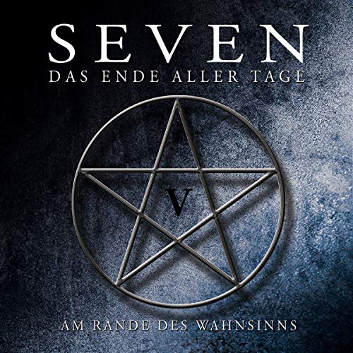 Seven-das Ende Aller Tage - Am Rande des Wahnsinns (Teil 5)