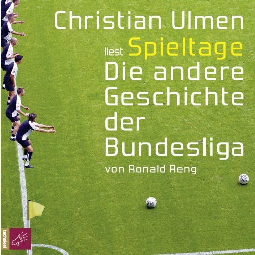 - Spieltage. Die andere Geschichte der Bundesliga