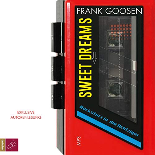 Goosen , Frank - Sweet Dreams: Rücksturz in die Achtziger (mp3-CD)
