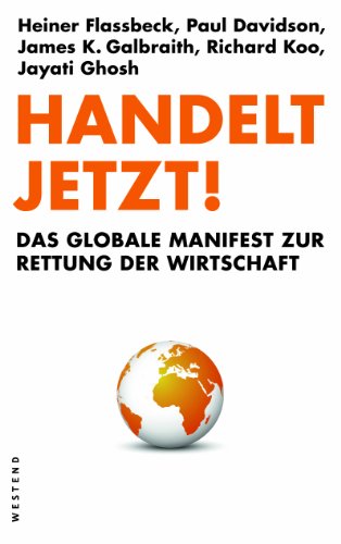 - Handelt Jetzt!: Das globale Manifest zur Rettung der Wirtschaft