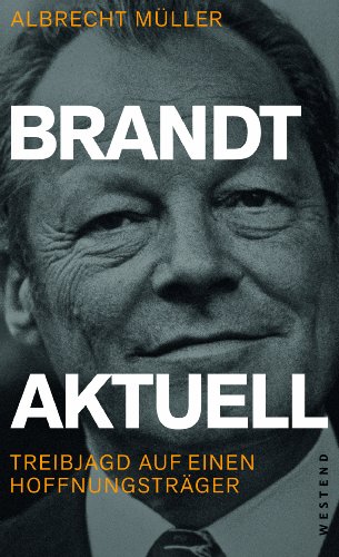 - Brandt aktuell: Treibjagd auf einen Hoffnungsträger.