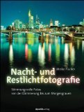  - Scott Kelbys Foto-Rezepte: 180 Wege zu professionellen Bildern