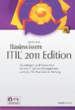  - ITIL V3 umsetzen: Gestaltung, Steuerung und Verbesserung von IT-Services