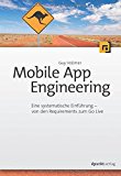 Vollmer, Guy -  Mobile App Engineering: Von den Requirements zum Go Live