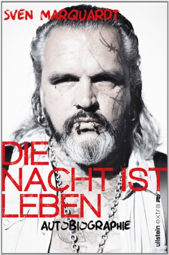 Marquardt, Sven - Die Nacht ist Leben: Autobiographie