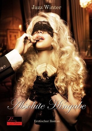  - Absolute Hingabe: Erotischer Roman