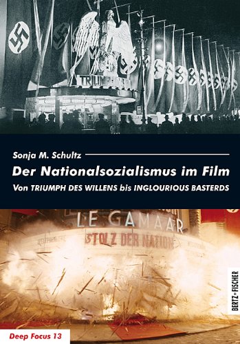 - Der Nationalsozialismus im Film: Von TRIUMPH DES WILLENS bis INGLOURIOUS BASTERDS