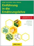  - Ernährungslehre kompakt: Kompendium der Ernährungslehre für Studierende der Ernährungswissenschaft, Medizin und Naturwissenschaften und zur Ausbildung von Ernährungsfachkräften