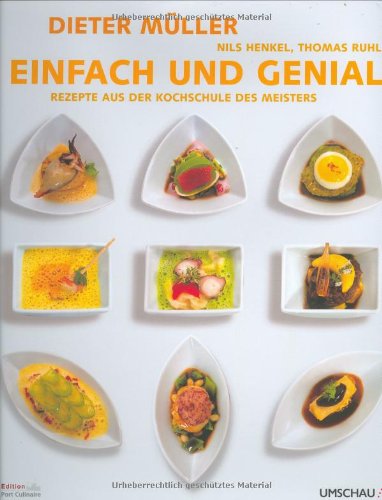 - Dieter Müller - Einfach und genial: Rezepte aus der Kochschule des Meisters