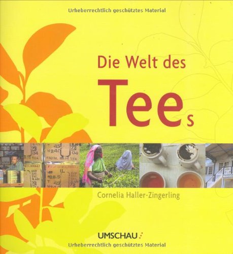  - Die Welt des Tees
