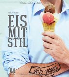  - Gelateria vegana: Vegane Eisspezialitäten hausgemacht