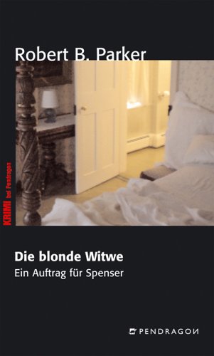  - Die blonde Witwe. Ein Auftrag für Spenser