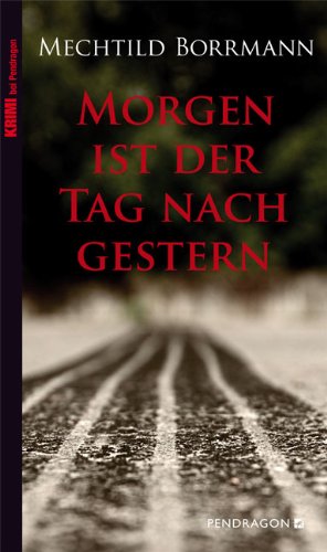 - Morgen ist der Tag nach gestern
