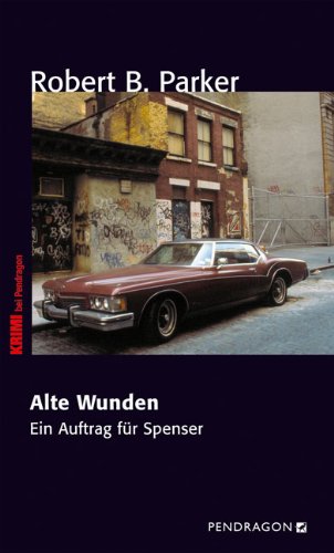 - Alte Wunden: Ein Auftrag für Spenser