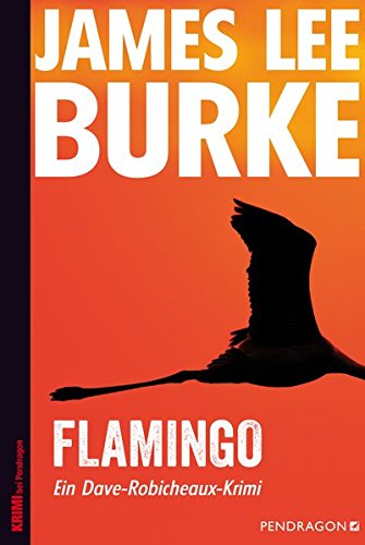 - Flamingo: Ein Dave-Robicheaux-Krimi, Band 4