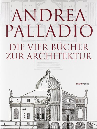  - Die Vier Bücher zur Architektur
