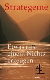 - Das Strategiebuch: 72 Grundfiguren strategischen Handelns für Wirtschaft, Politik, Kommunikation, Design, Architektur und Alltag