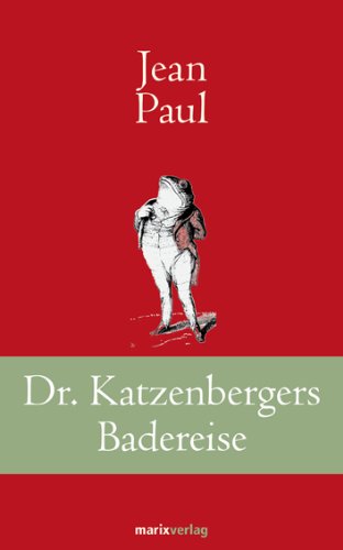 - Dr. Katzenbergers Badereise: Erzählung mit einem Vorwort von Ulrich Holbein.