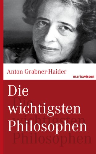 - Die wichtigsten Philosophen. marixwissen