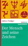  - Zeichen & Symbole: Der Leitfaden durch die Welt der Symbolik, alles auf einen Blick