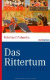  - Die Ritter: Geschichte und Kultur