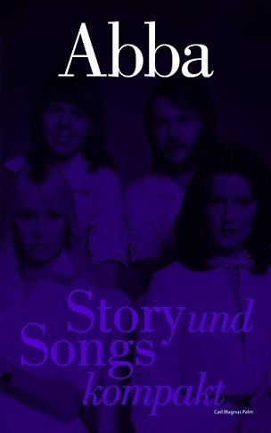 - ABBA - Story und Songs kompakt