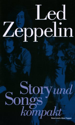 - Led Zeppelin: Story und Songs kompakt