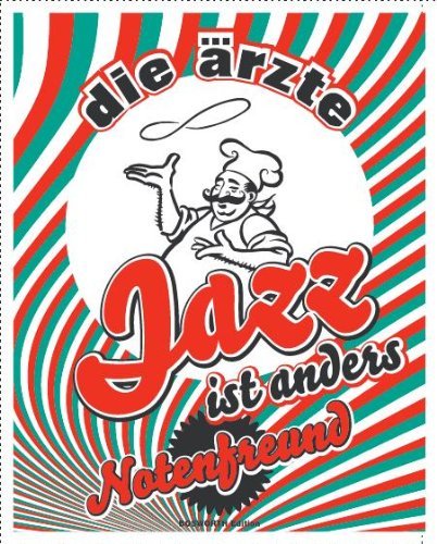 - Die Ärzte - Jazz ist anders: Notenfreund