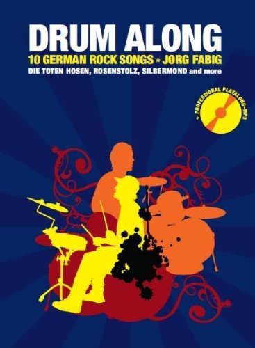 - Drum Along IV - 10 German Rock Songs: Die Toten Hosen, Rosenstolz, Silbermond and more