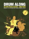  - Drum Along: 10 Classic Rock Songs. Für Schagzeug - Play-Along-Set für Drummer in 2 Teilen: Notenheft mit jeweils Leadsheet und Erklärung der Drumparts ... Drum-Parts zum Mitspielen; Click-Track-Spur)