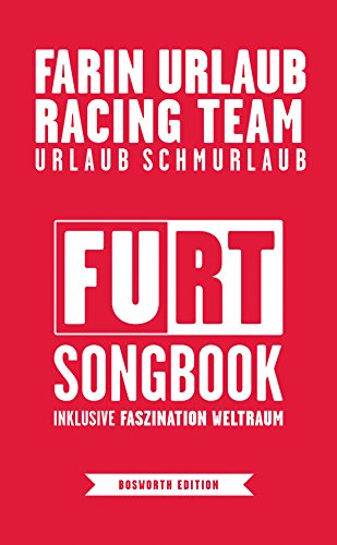 - Farin Urlaub Racing Team: Urlaub Schmurlaub (FURT-Songbook inklusive Faszination Weltraum)