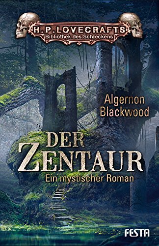 - Der Zentaur: Ein mystischer Roman