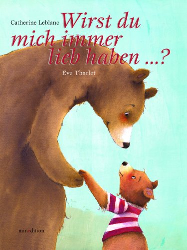  - Wirst Du mich immer lieb haben?