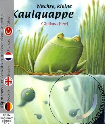- Wachse, kleine Kaulquappe (Buch mit DVD)
