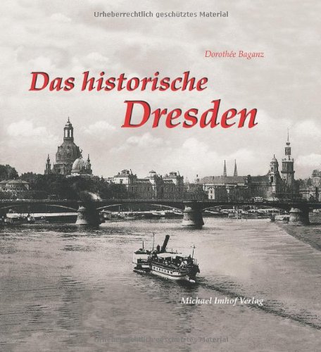 - Das historische Dresden: Bilder erzählen