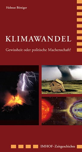  - Klimawandel: Gewissheit oder politische Machenschaft?