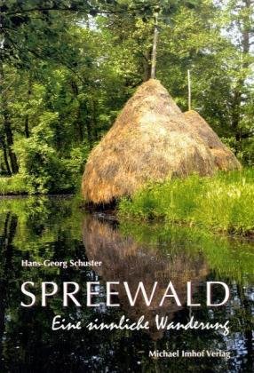 - SPREEWALD: Eine sinnliche Wanderung