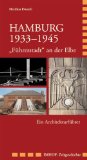 - Nordseeküste 1933-1945: Mit Hamburg und Bremen Der historische Reiseführer