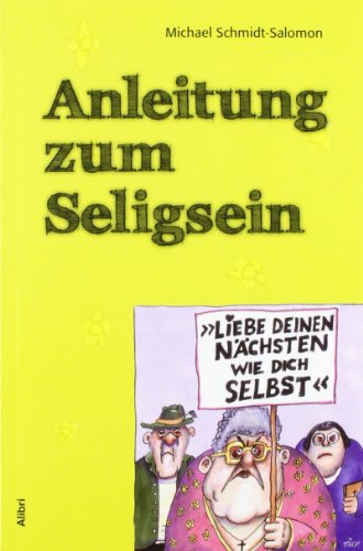 - Anleitung zum Seligsein