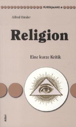 - Religion: Eine kurze Kritik