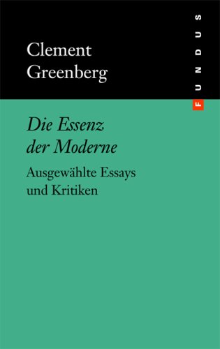 - Die Essenz der Moderne. Ausgewählte Essays und Kritiken. FUNDUS Bd. 133